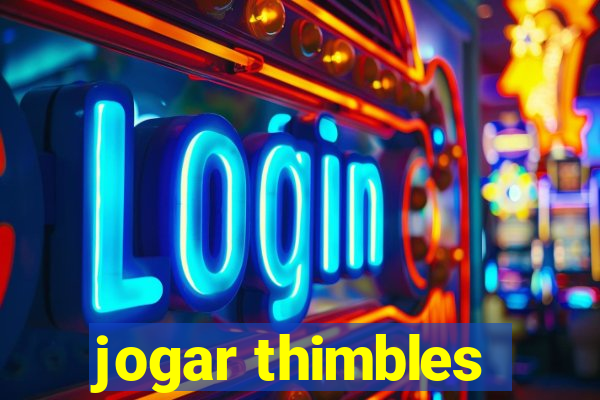 jogar thimbles